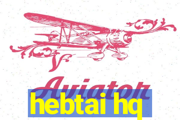 hebtai hq